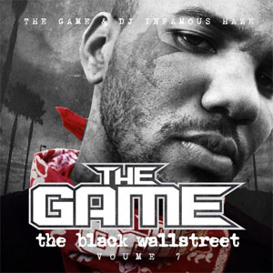 Álbum The Black Wallstreet, Vol. 7 de The Game