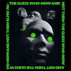 Álbum Now And Not Then de The Guess Who