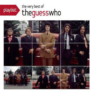 Álbum Playlist: The Very Best Of The Guess Who de The Guess Who