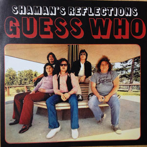 Álbum Shaman's Reflection de The Guess Who