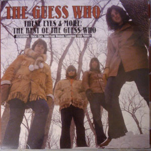 Álbum These Eyes & More: The Best Of The Guess Who de The Guess Who