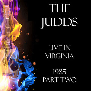 Álbum Live in Virginia 1985 Part Two  de The Judds