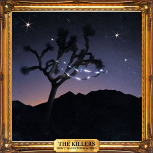 Álbum Don't Waste Your Wishes de The Killers