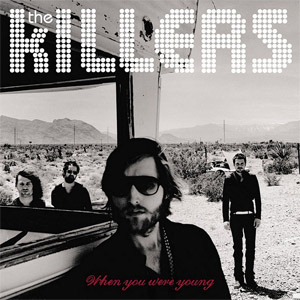 Álbum When You Were Young de The Killers