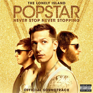 Álbum Popstar: Never Stop Never Stopping - Official Soundtrack de The Lonely Island