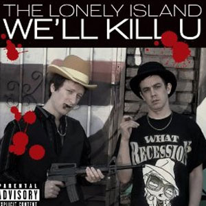 Álbum We'll Kill U de The Lonely Island