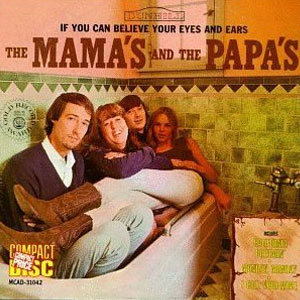 Álbum If You Can Believe Your Eyes and Ears de The Mamas and The Papas