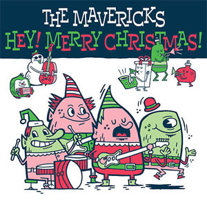 Álbum Hey! Merry Christmas! de The Mavericks