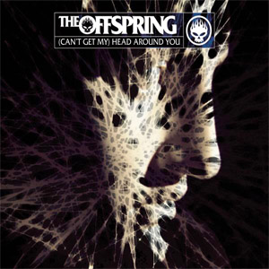 Álbum (Can't Get My) Head Around You de The Offspring