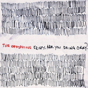 Álbum Kristy, Are You Doing Okay? de The Offspring