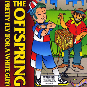 Álbum Pretty Fly (For A White Guy)  de The Offspring