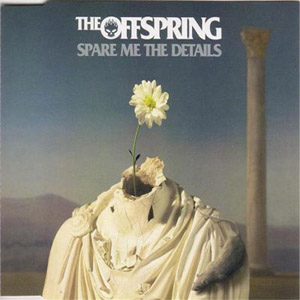 Álbum Spare Me The Details de The Offspring
