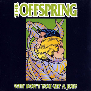 Álbum Why Don't You Get A Job? de The Offspring