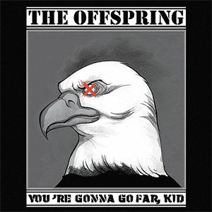 Álbum You're Gonna Go Far, Kid  de The Offspring