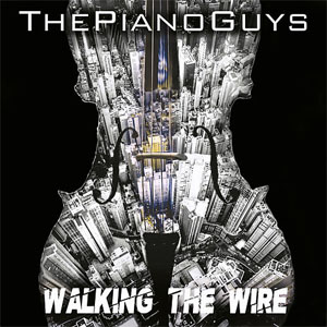 Álbum Walking The Wire de The Piano Guys