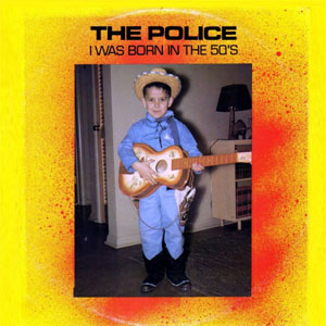 Álbum I Was Born In The 50's de The Police