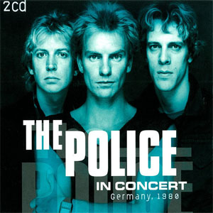 Álbum In Concert: Germany, 1980 de The Police