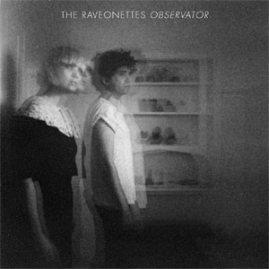 Álbum Observator de The Raveonettes