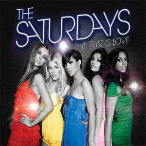 Álbum If This Is Love de The Saturdays