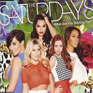 Álbum What Are You Waiting For? de The Saturdays