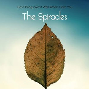 Álbum How Things Went Well When I Met You de The Spiracles