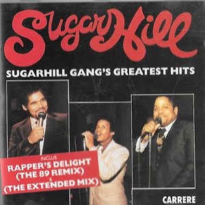 Álbum Greatest Hits (Inclus The 89 Remix & The Extended Mix) de The Sugarhill Gang