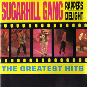 Álbum Rapper's Delight - The Greatest Hits de The Sugarhill Gang