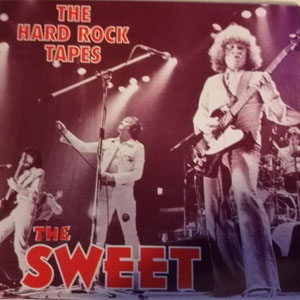 Álbum The Hard Rock Tapes de The Sweet