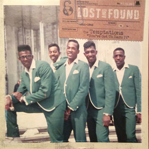Álbum Lost & Found: You've Got To Earn It (1962-1968) de The Temptations