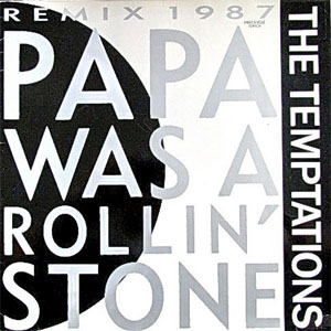 Álbum  Papa Was A Rollin' Stone (Remix 1987) de The Temptations