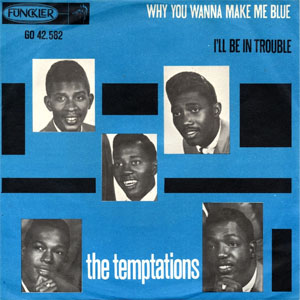 Álbum Why You Wanna Make Me Blue de The Temptations