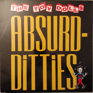 Álbum Absurd-Ditties de The Toy Dolls