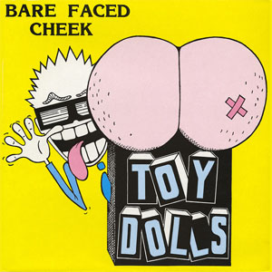 Álbum Bare Faced Cheek de The Toy Dolls