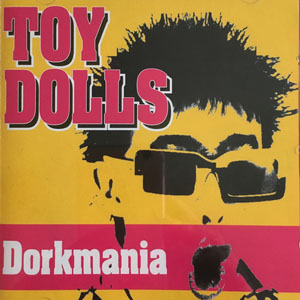 Álbum Dorkmania de The Toy Dolls