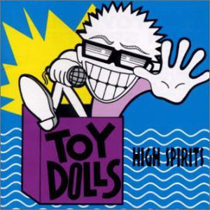 Álbum High Spirits de The Toy Dolls