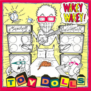 Álbum Wakey Wakey! de The Toy Dolls