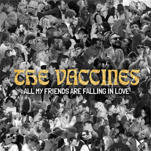 Álbum All My Friends Are Falling In Love  de The Vaccines