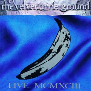 Álbum Live Mcmxciii de The Velvet Underground