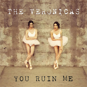 Álbum You Ruin Me de The Veronicas