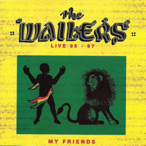 Álbum Live 95 - 97 My Friends de The Wailers