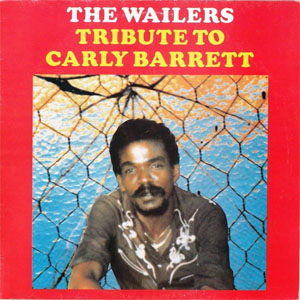 Álbum Tribute To Carly Barrett de The Wailers
