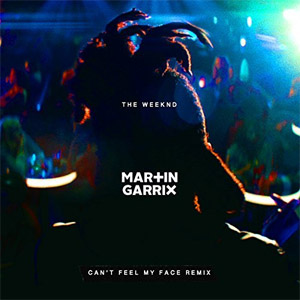Álbum Can't Feel My Face (Martin Garrix Remix) de The Weeknd