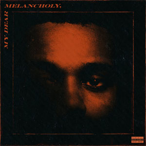 Álbum My Dear Melancholy de The Weeknd