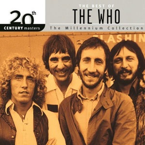 Álbum 20th Century Masters: The Millennium Collection: Best Of The Who de The Who