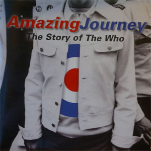 Álbum Amazing Journey: The Story Of The Who de The Who