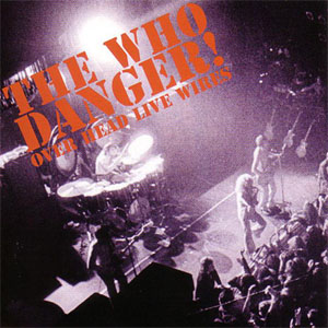 Álbum Danger! Over Head Live Wires de The Who
