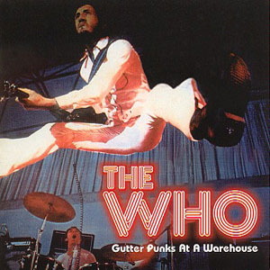 Álbum Gutter Punks At A Warehouse de The Who