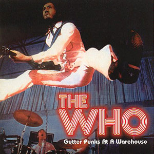 Álbum Gutter Punks At A Warehouse de The Who