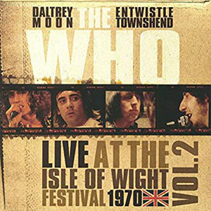Álbum Live At The Isle Of Wight Festival 1970 Vol.2 de The Who