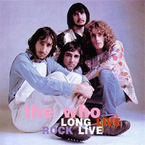Álbum Long Live Rock Live de The Who